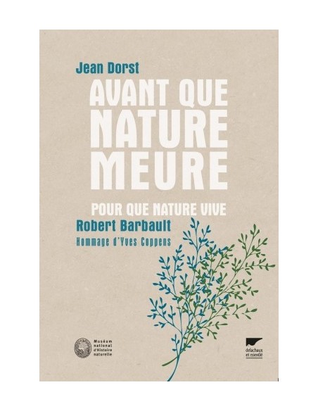 AVANT QUE NATURE MEURE POUR QUE NATURE VIVE