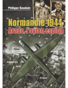 ARADO, L AVION ESPION - NORMANDIE 1944