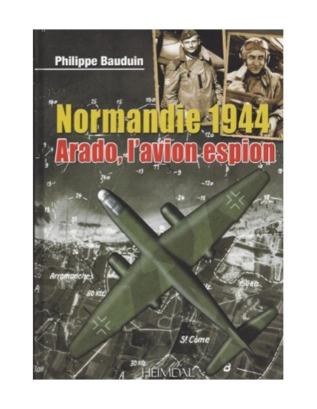 ARADO, L AVION ESPION - NORMANDIE 1944