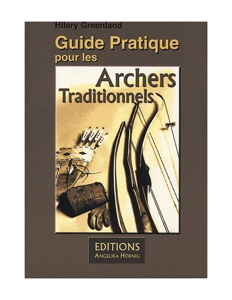 GUIDE PRATIQUE POUR LES ARCHERS TRADITIONNELS