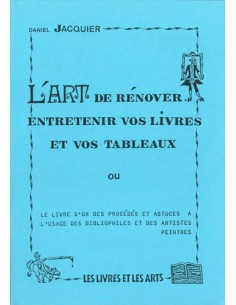 L ART DE RÉNOVER, ENTRETENIR VOS LIVRES ET VOS TABLEAUX