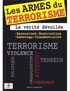 LES ARMES DU TERRORISME - LA VÉRITÉ DÉVOILÉE