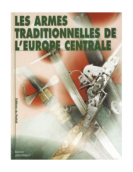 LES ARMES TRADITIONNELLES DE L EUROPE CENTRALE
