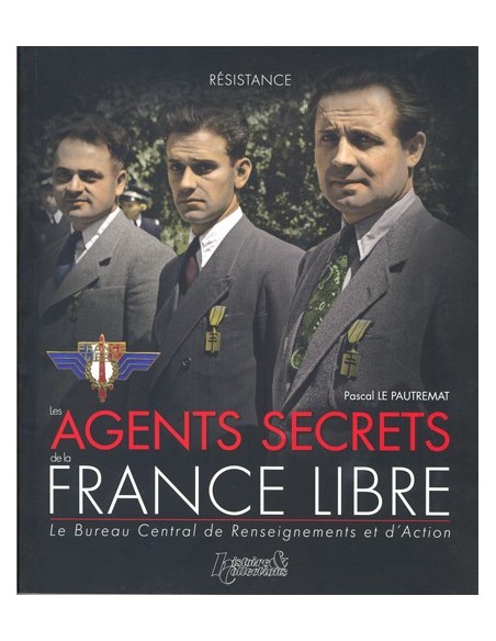 LES AGENTS SECRETS DE LA FRANCE LIBRE