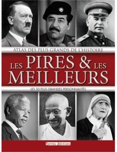 ATLAS DES PLUS GRANDS DE L HISTOIRE, LES PIRES ET LES MEILLEURS - LES 50 PLUS GRANDES PERSONNALITÉS