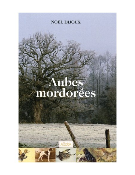 AUBES MORDORÉES