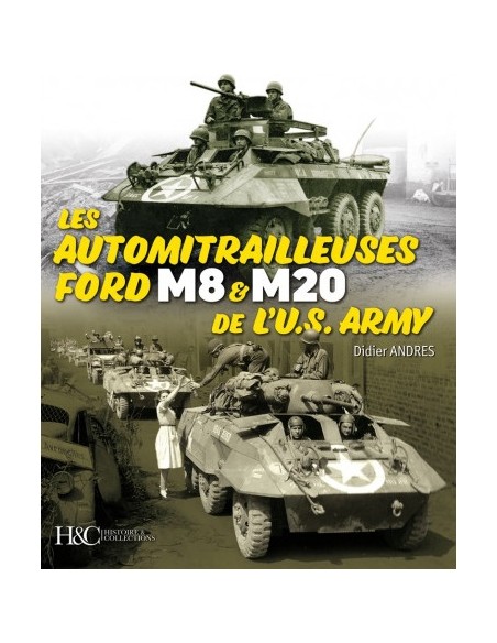 LES AUTOMITRAILLEUSES FORD M8 ET M20 DE L'US ARMY