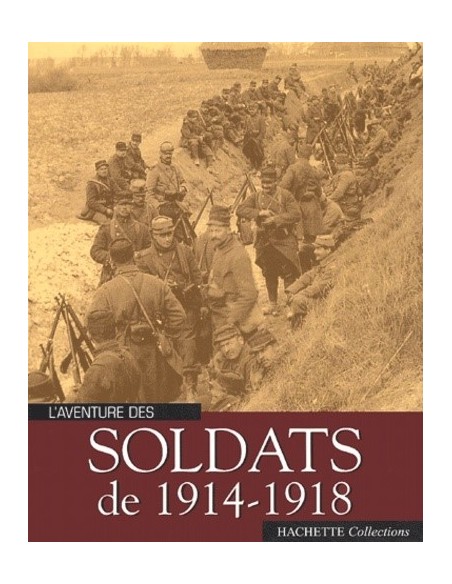 L AVENTURE DES SOLDATS DE 1914-1918