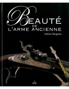 LA BEAUTE DE L ARME ANCIENNE