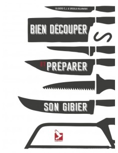 BIEN DECOUPER ET PREPARER SON GIBIER