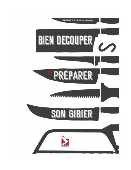 BIEN DECOUPER ET PREPARER SON GIBIER