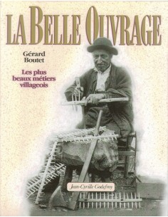 LA BELLE OUVRAGE LES PLUS BEAUX METIERS VILLAGEOIS