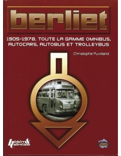 OMNIBUS AUTOCARS ET AUTOBUS BERLIET 1905-1978