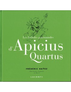 LES BALADES GOURMANDES D APICIUS QUARTUS PRÉFACE D ANDRÉ-JACQUES HÉTTIER DE BOISLAMBERT