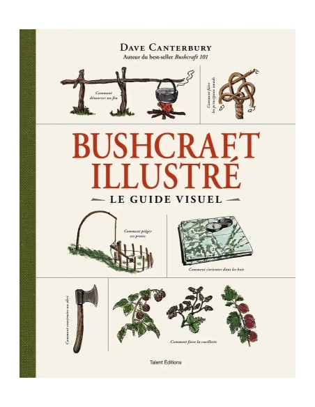 BUSHCRAFT ILLUSTRÉ : LE GUIDE VISUEL
