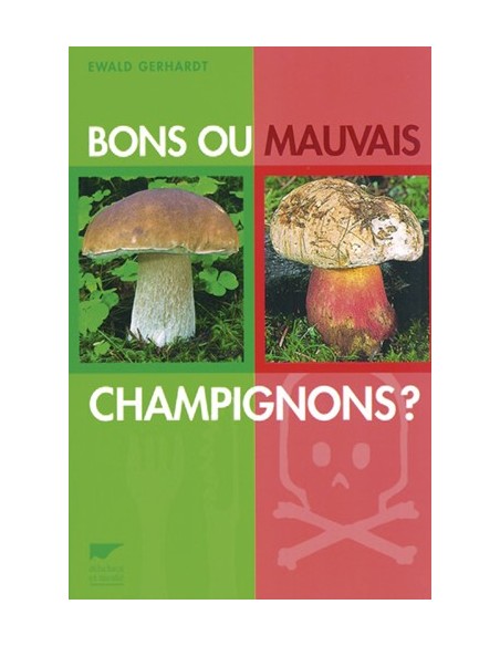 BONS OU MAUVAIS CHAMPIGNONS