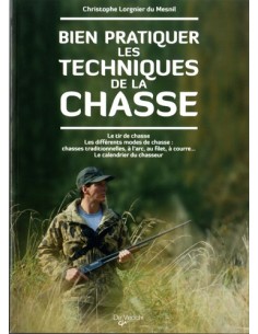 BIEN PRATIQUER LES TECHNIQUES DE CHASSE