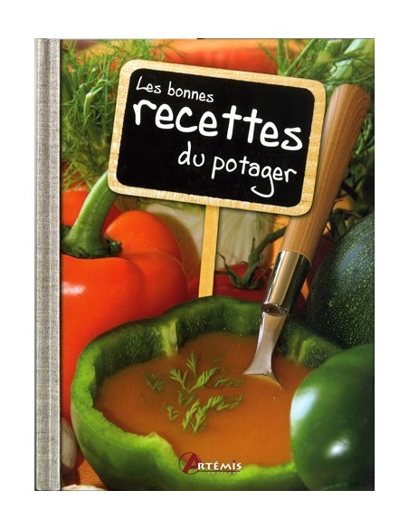 LES BONNES RECETTES DU POTAGER