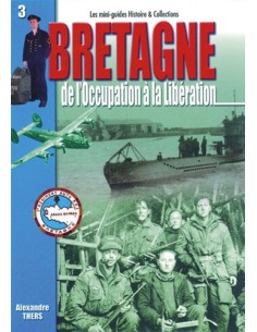 BRETAGNE DE L OCCUPATION A LA LIBERATION