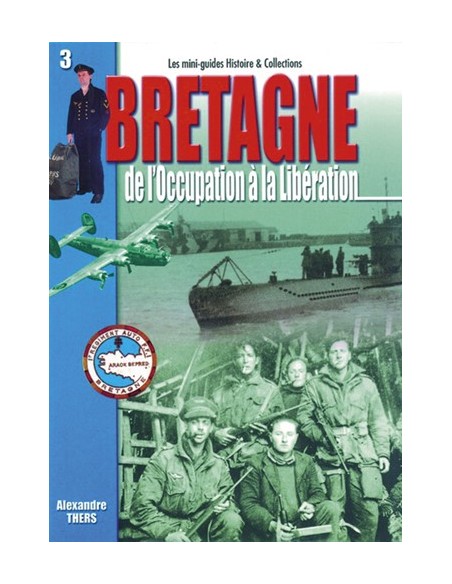 BRETAGNE DE L OCCUPATION A LA LIBERATION