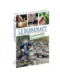 BUSHCRAFT TOME 2, SURVIVRE DANS LA NATURE