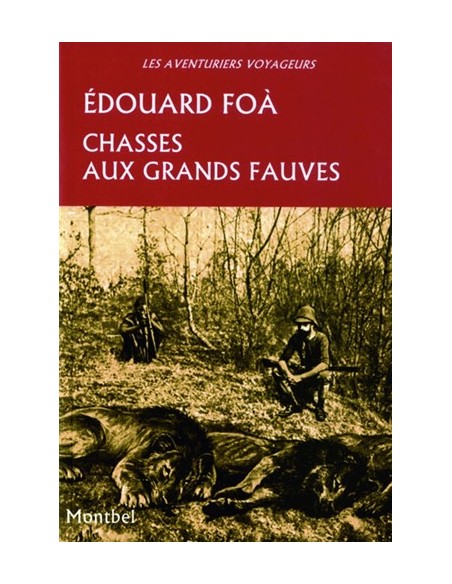 CHASSES AUX GRANDS FAUVES