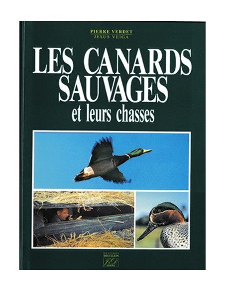 LES CANARDS SAUVAGES ET LEURS CHASSES