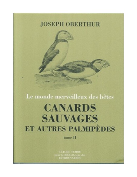 CANARDS SAUVAGES ET AUTRES PALMIPEDES TOME 2