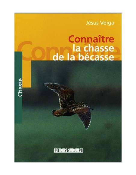 CONNAITRE LA CHASSE DE LA BECASSE