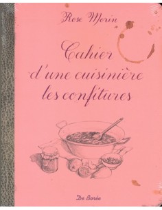 CAHIER D´UNE CUISINIERE LES CONFITURES