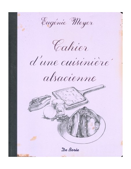 CAHIER D UNE CUISINIÈRE ALSACIENNE
