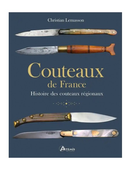 COUTEAUX DE FRANCE - HISTOIRE DES COUTEAUX RÉGIONAUX