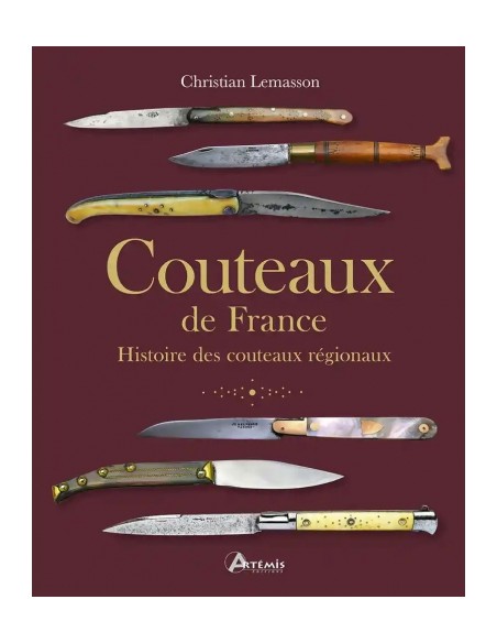COUTEAUX DE FRANCE - HISTOIRE DES COUTEAUX RÉGIONAUX