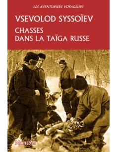 CHASSES DANS LA TAIGA RUSSE
