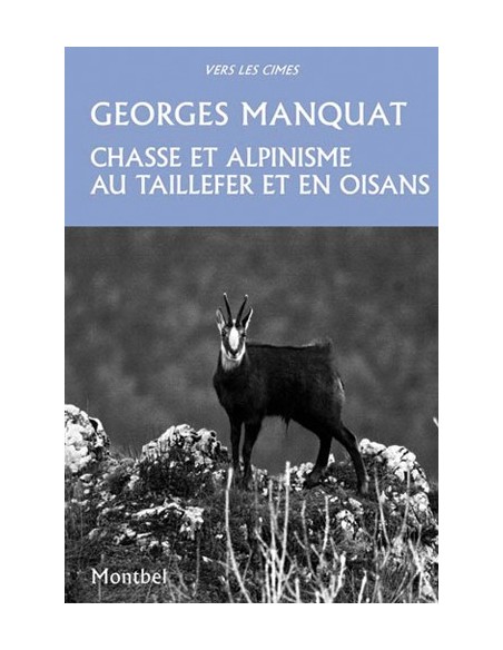 CHASSE ET ALPINISME AU TAILLEFER ET EN OISANS