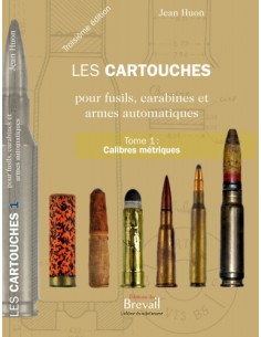 LES CARTOUCHES POUR FUSILS, CARABINES ET ARMES AUTOMATIQUES