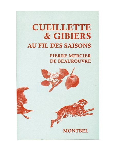 CUEILLETTE ET GIBIER AU FIL DES SAISONS