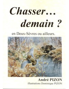 CHASSER... DEMAIN ?