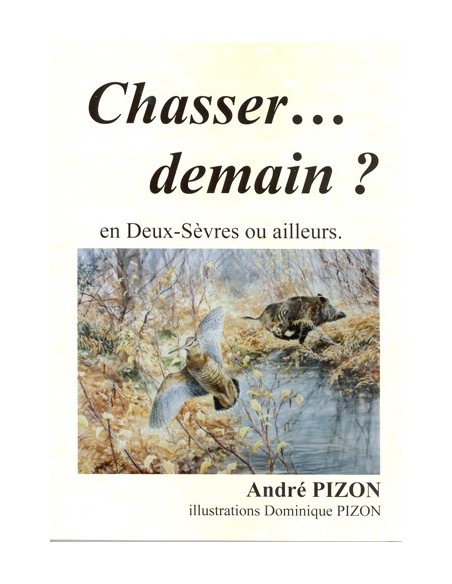 CHASSER... DEMAIN ?