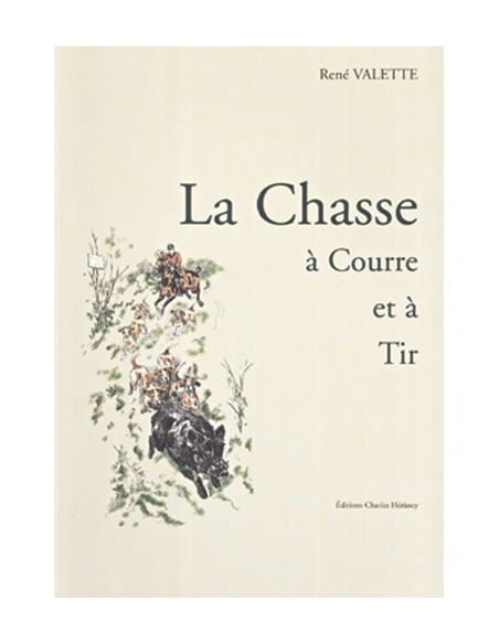 LA CHASSE A COURRE ET A TIR
