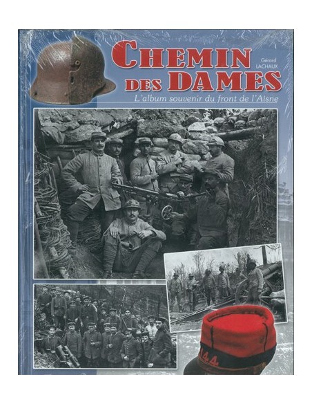 CHEMIN DES DAMES L ALBUM SOUVENIR DU FRONT DE L AISNE