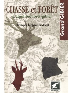 CHASSE ET FORÊT L ÉQUILIBRE FORÊT-GIBIER
