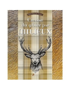CHASSE DU GIBIER PAR MILIEUX