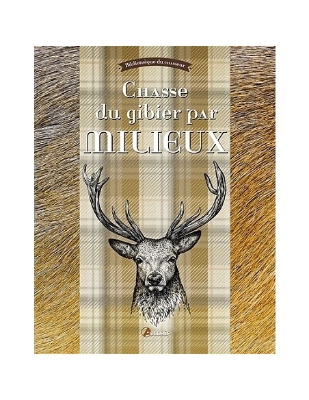 CHASSE DU GIBIER PAR MILIEUX