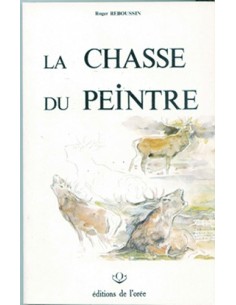 LA CHASSE DU PEINTRE