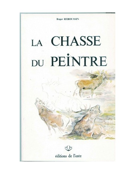 LA CHASSE DU PEINTRE