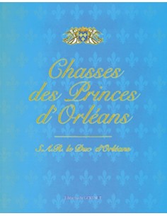 CHASSES DES PRINCES D'ORLEANS