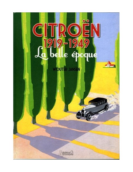 CITROEN 1919-1949 LA BELLE EPOQUE