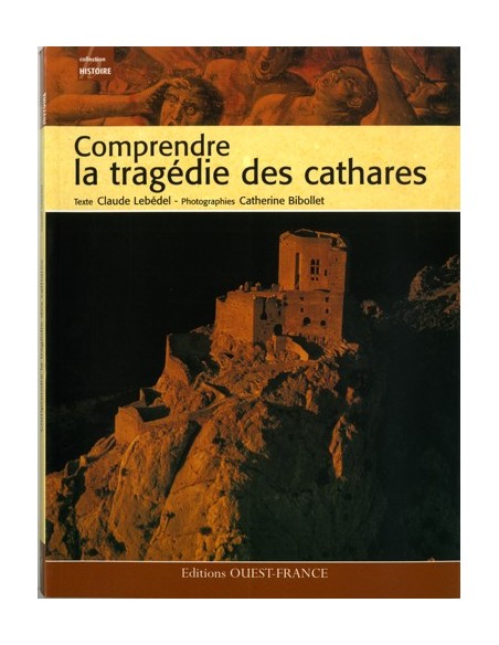 COMPRENDRE LA TRAGÉDIE DES CATHARES