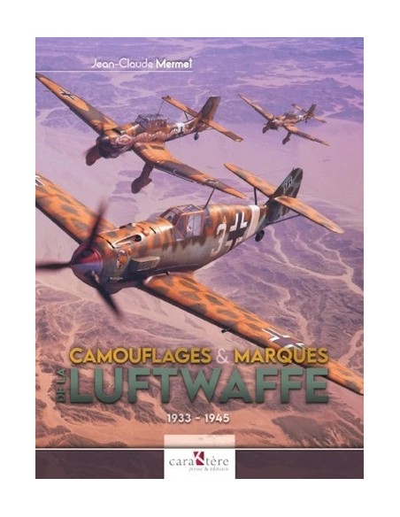 CAMOUFLAGES ET MARQUES DE LA LUFTWAFFE - 1933-1945